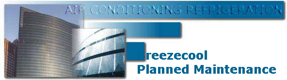 Breezecool
Planned Maintenance