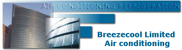                                          Breezecool Limited
                                            Air conditioning